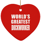 World's Greatest Dockworker - Heart Ornament