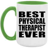 Best Physical Therapist Ever - 15oz Accent Mug Green