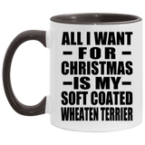 All I Want For Christmas Is My Soft Coated Wheaten Terrier - 11oz Accent Mug Black