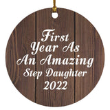 First Year As An Amazing Step Daughter 2022 - Circle Ornament D