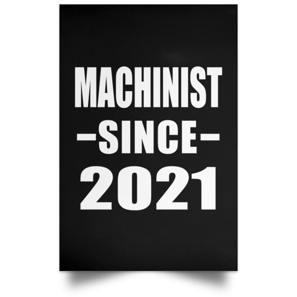 Machinist Since 2021 - Poster Portrait