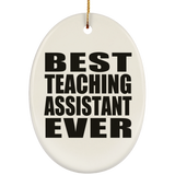 Best Teaching Assistant Ever - Oval Ornament