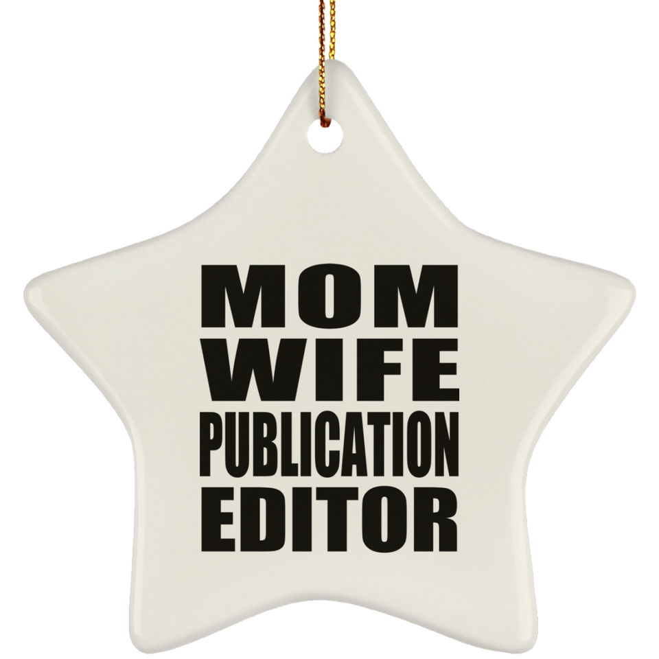 Mom Wife Publication Editor - Star Ornament