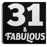 31st Birthday 31 & Fabulous - Canvas Square
