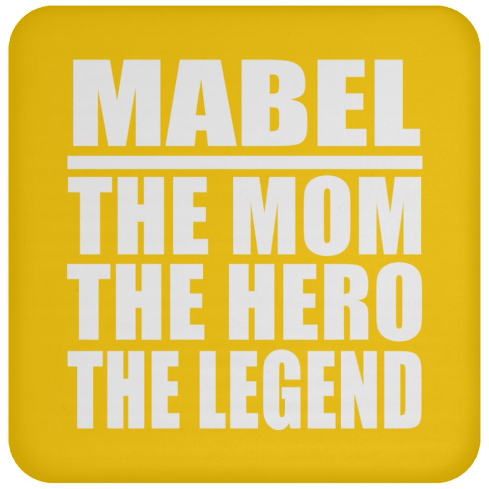 Mabel The Mom The Hero The Legend - Drink Coaster