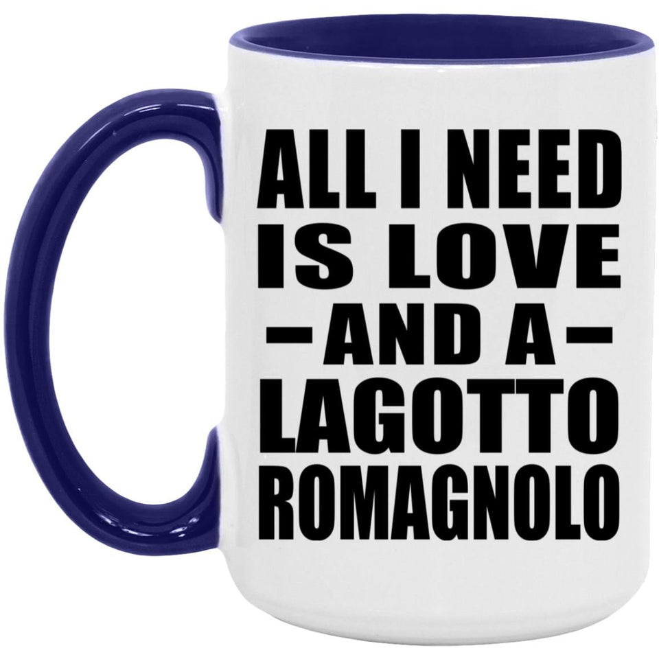 All I Need Is Love And A Lagotto Romagnolo - 15oz Accent Mug Purple