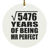 74th Anniversary Square Root of 5476 Years of Mr Perfect - Circle Ornament