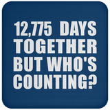 35th Anniversary 12,775 Days Together But Who's Counting - Drink Coaster