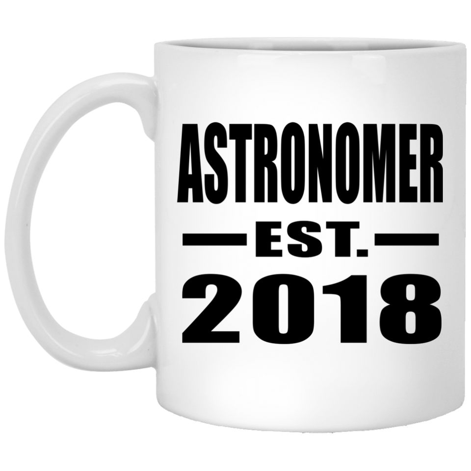 Astronomer Established EST. 2018 - 11 Oz Coffee Mug