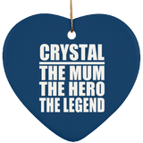 Crystal The Mum The Hero The Legend - Heart Ornament