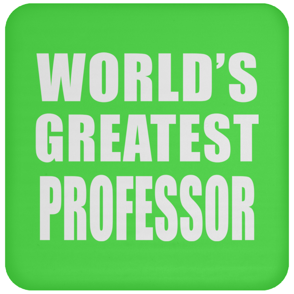 World's Greatest Professor - Drink Coaster