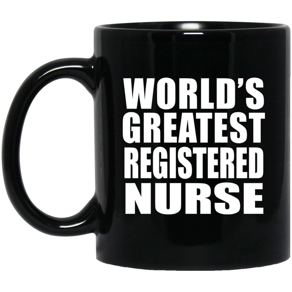 World's Greatest Registered Nurse - 11 Oz Coffee Mug Black