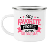 My Favorite People Call Me Grandma - 12oz Camping Mug