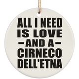All I Need Is Love And A Cirneco Dell'etna - Circle Ornament