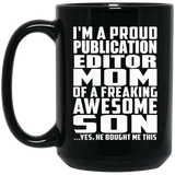 Proud Publication Editor Mom Of Awesome Son - 15 Oz Coffee Mug Black