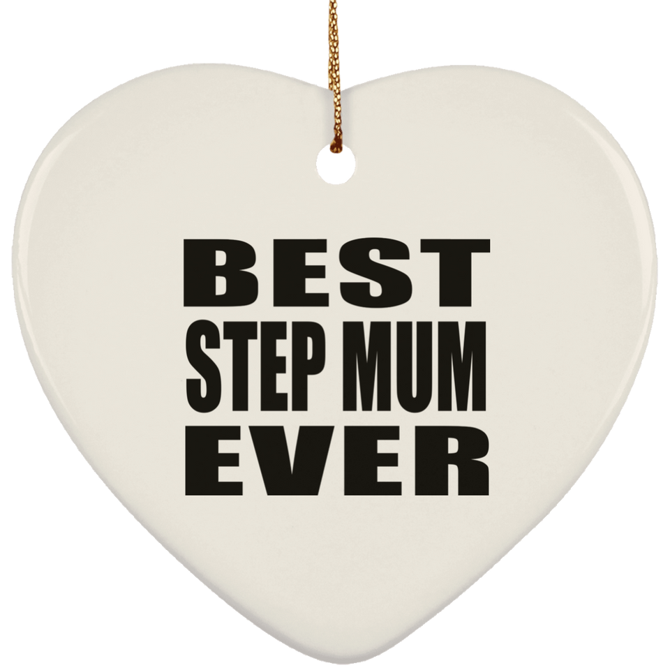 Best Step Mum Ever - Heart Ornament