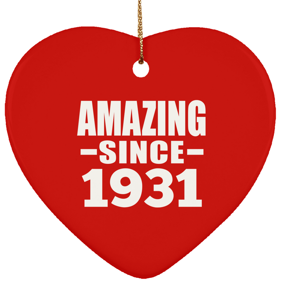 93rd Birthday Amazing Since 1931 - Heart Ornament