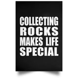 Collecting Rocks Makes Life Special - Poster Portrait