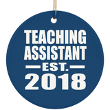 Teaching Assistant Established EST. 2018 - Circle Ornament