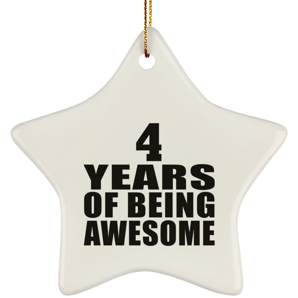 4th Birthday 4 Years Of Being Awesome - Star Ornament