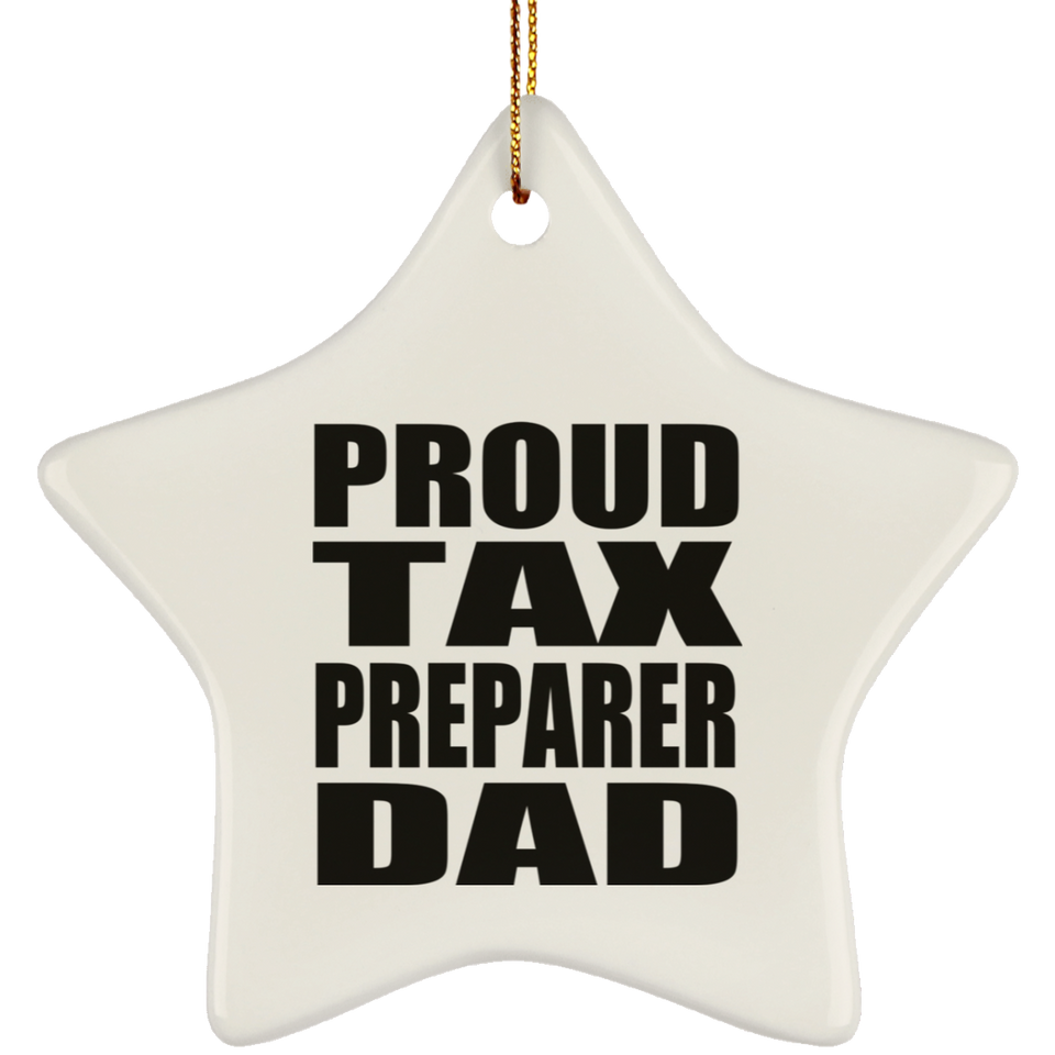 Proud Tax Preparer Dad - Star Ornament