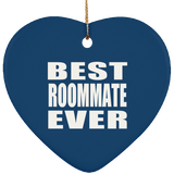 Best Roommate Ever - Heart Ornament