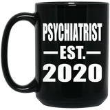 Psychiatrist Established EST. 2020 - 15oz Coffee Mug Black