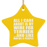 All I Care About Is My Wire Fox Terrier - Star Ornament