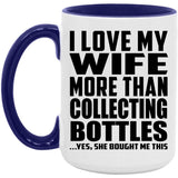 I Love My Wife More Than Collecting Bottles - 15oz Accent Mug Purple