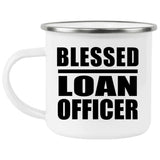 Blessed Loan Officer - 12oz Camping Mug