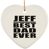 Jeff Best Dad Ever - Heart Ornament