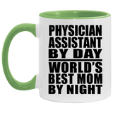 Physician Assistant By Day World's Best Mom By Night - 11oz Accent Mug Green
