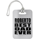 Roberto Best Dad Ever - Luggage Bag Tag