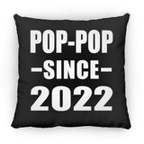 Pop-Pop Since 2022 - Throw Pillow Black