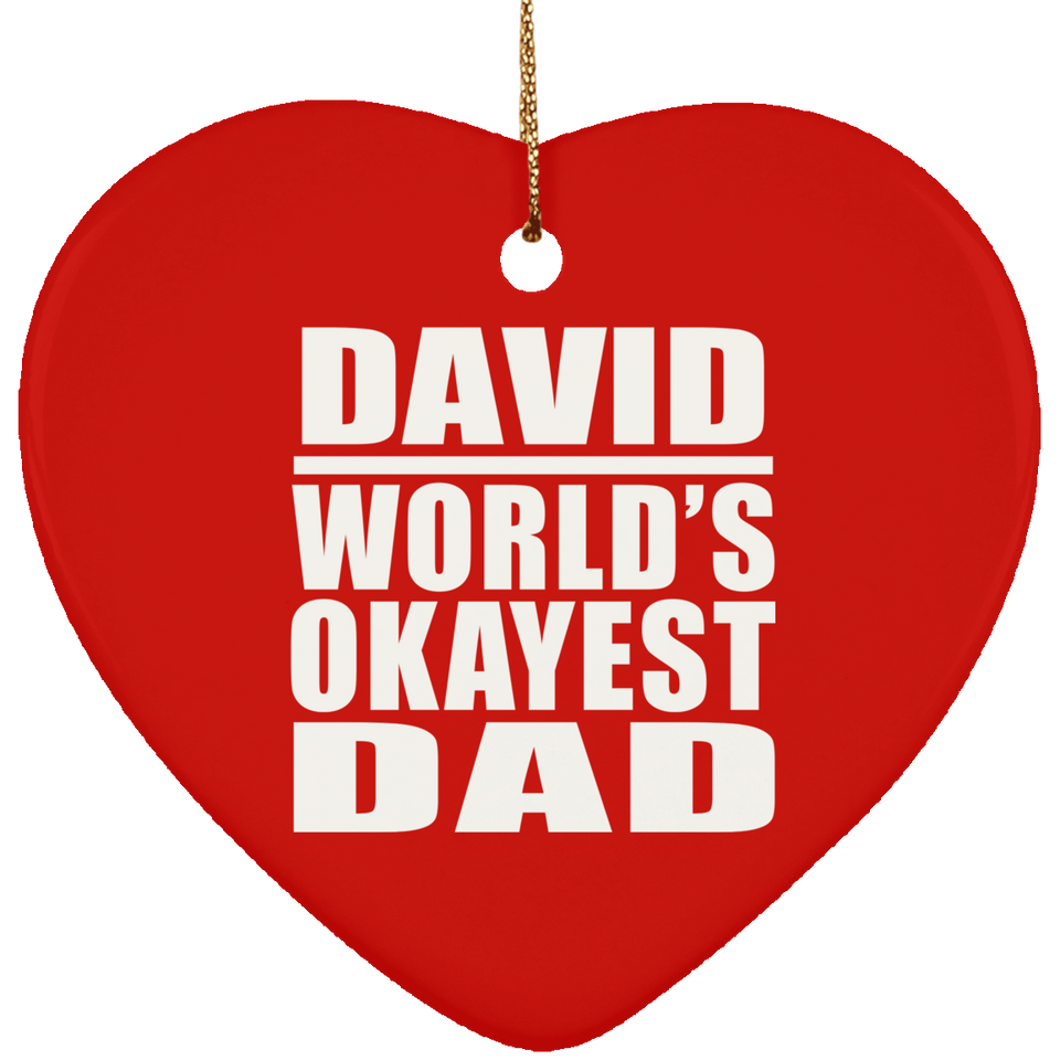 David World's Okayest Dad - Heart Ornament