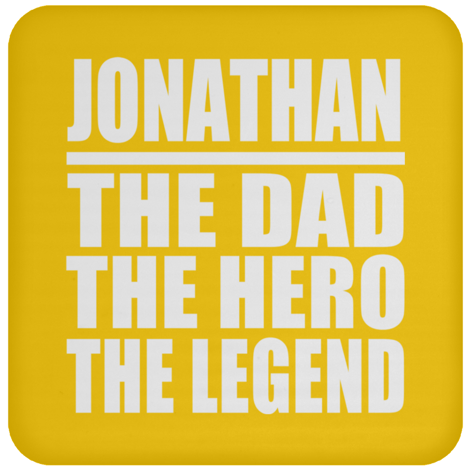 Jonathan The Dad The Hero The Legend - Drink Coaster