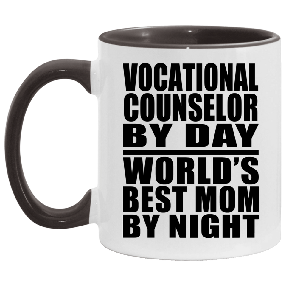 Vocational Counselor By Day World's Best Mom By Night - 11oz Accent Mug Black