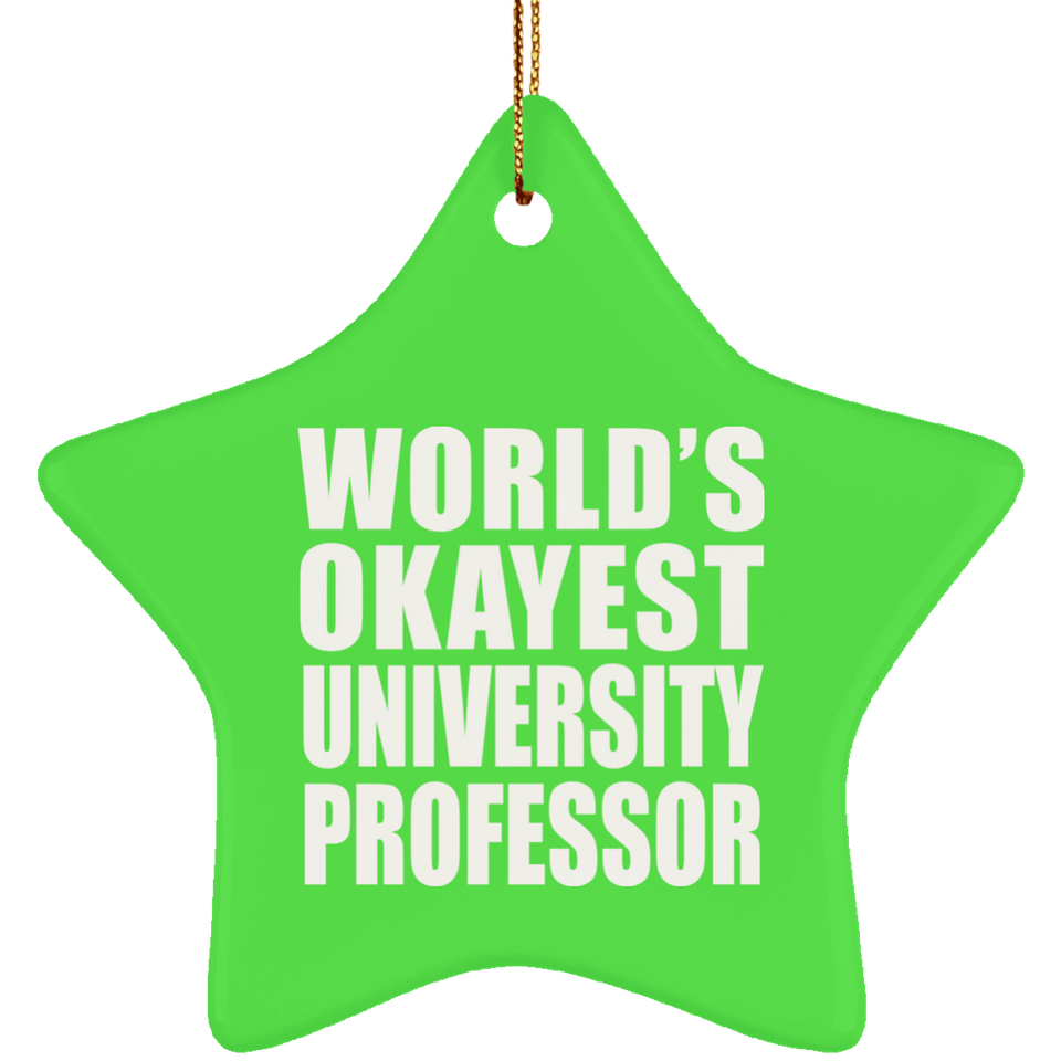 World's Okayest University Professor - Star Ornament