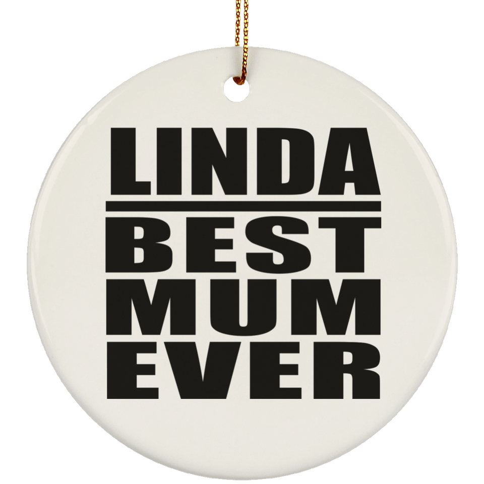Linda Best Mum Ever - Circle Ornament