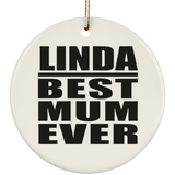 Linda Best Mum Ever - Circle Ornament
