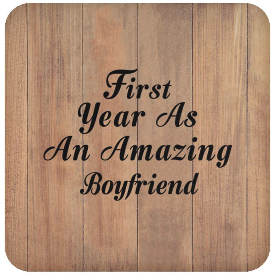 First Year As An Amazing Boyfriend - Drink Coaster C