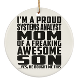Proud Systems Analyst Mom Of Awesome Son - Circle Ornament