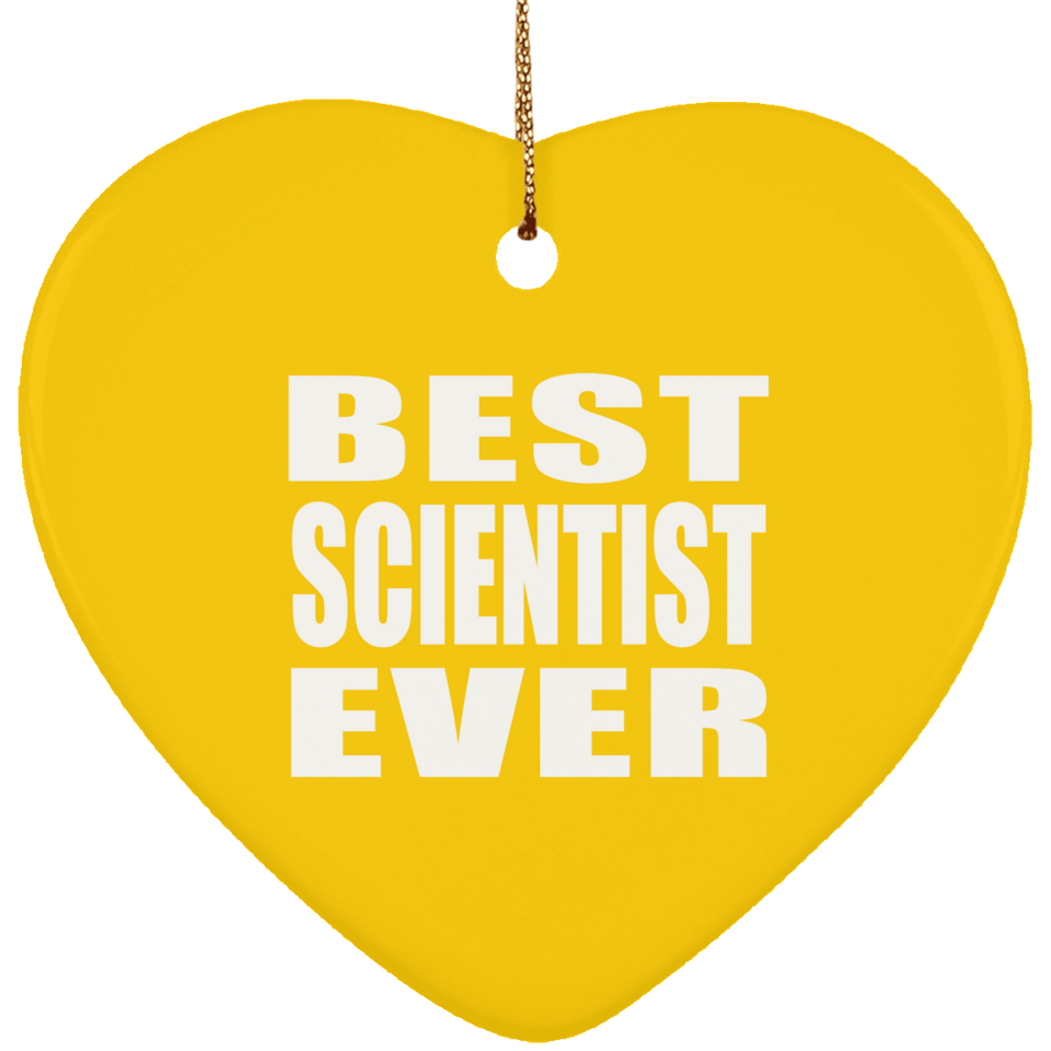 Best Scientist Ever - Heart Ornament