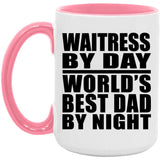 Waitress By Day World's Best Dad By Night - 15oz Accent Mug Pink