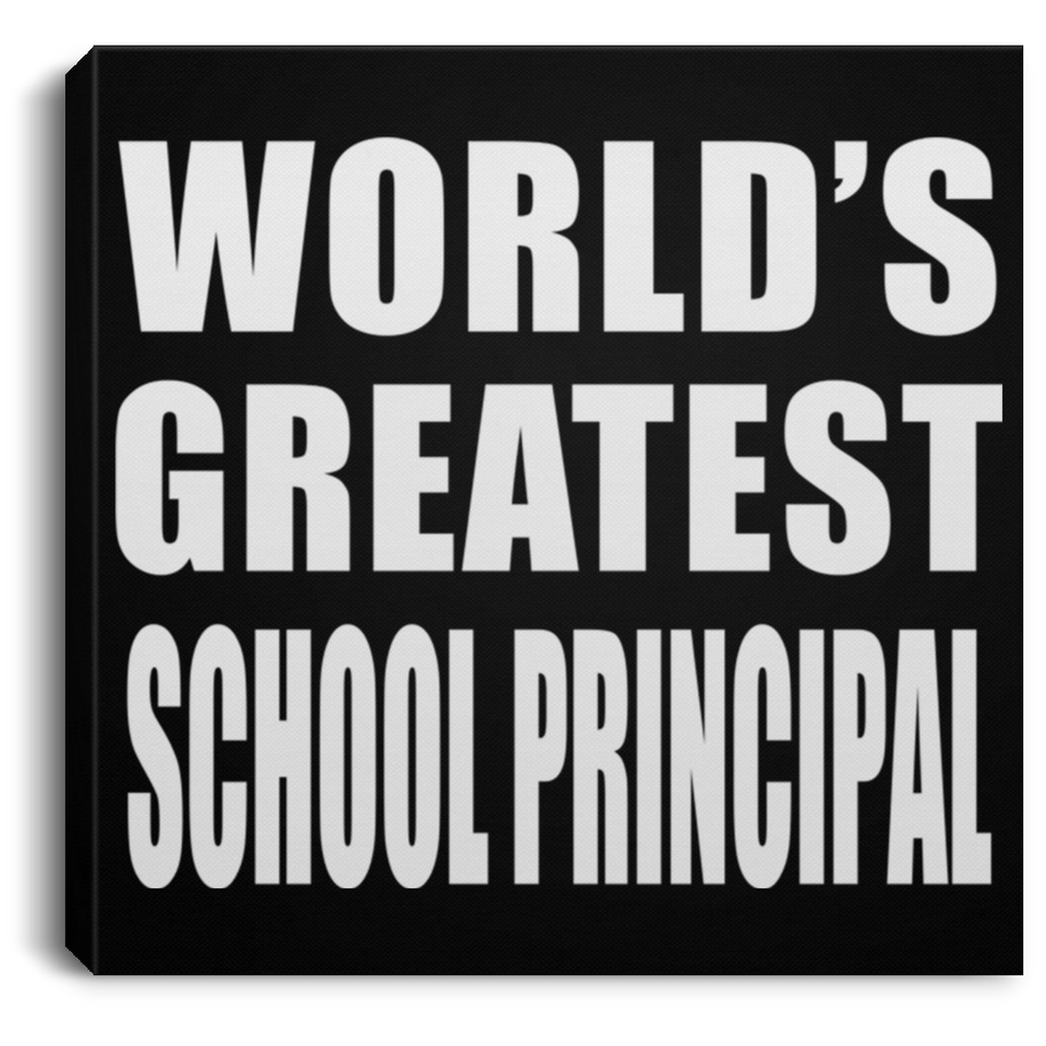 World's Greatest School Principal - Canvas Square