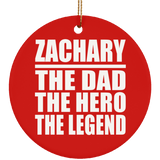 Zachary The Dad The Hero The Legend - Circle Ornament