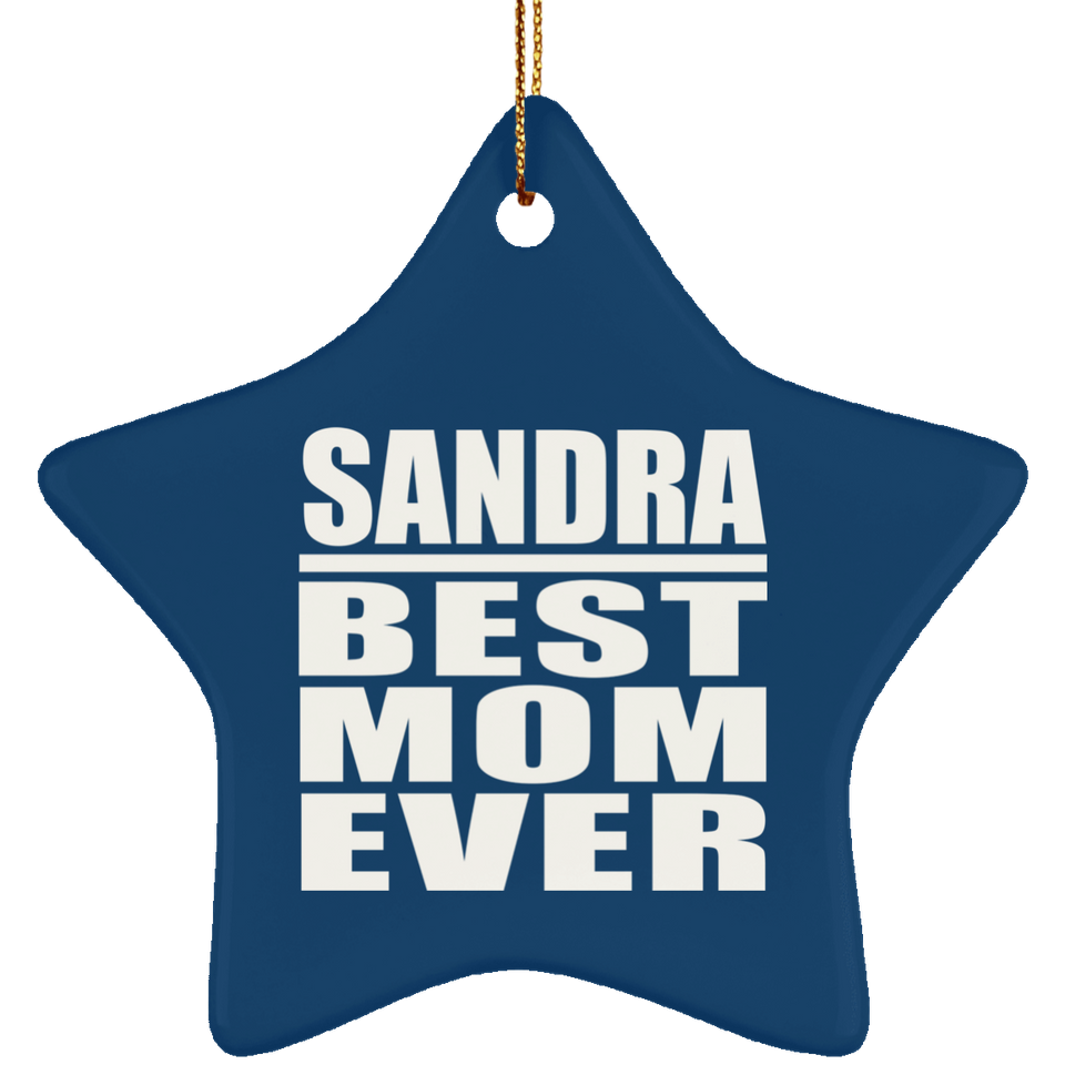 Sandra Best Mom Ever - Star Ornament