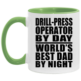 Drill-Press Operator By Day World's Best Dad By Night - 11oz Accent Mug Green