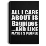 All I Care About Is Bagpipes - Canvas Portrait