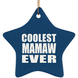Coolest Mamaw Ever - Star Ornament